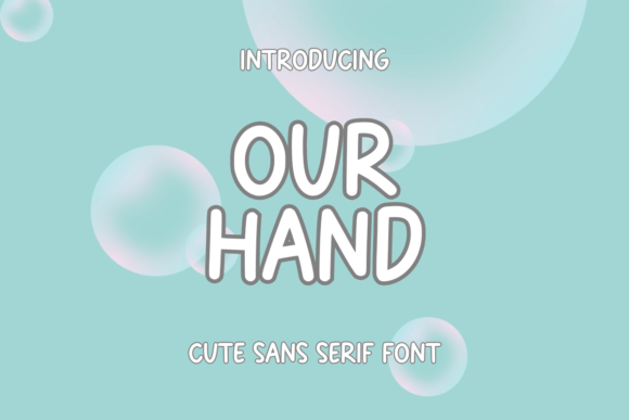 Our Hand: A Bold Sans Serif for Digital Sellers