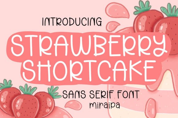 Strawberry Shortcake: A Sweet Sans Serif for Crafters